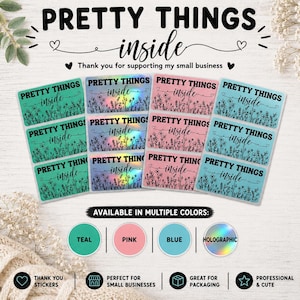 May include: A collection of rectangular stickers featuring the text PRETTY THINGS inside and a floral line art design. The stickers are available in teal, pink, blue, and holographic finishes. The image includes color swatches labeled teal, pink, blue, and holographic.