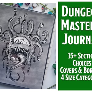 May include: A black and white illustration of a one-eyed monster with tentacles and a large mouth. The illustration is on a gray background. The text "DUNGEON MASTER'S JOURNAL" is in white letters on a green background. The text "15+ SECTION CHOICES COVERS & BORDERS 4 SIZE CATEGORIES" is also in white letters on a green background.