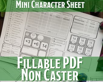 May include: A black and white character sheet for a tabletop role-playing game. The sheet is titled "Mini Character Sheet" and includes sections for stats, abilities, attacks, and features. The sheet is labeled "Fillable PDF Non-Caster".