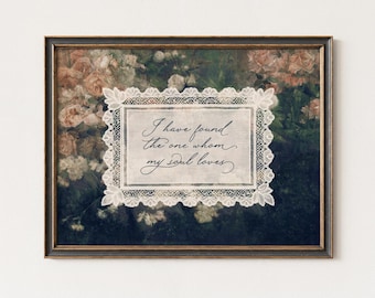 Moody Floral Wall Art, I Have Found the One Song of Solomon Scripture Print, Vintage Garden Wedding, Romantic Bedroom Decor (PHYSICAL PRINT)