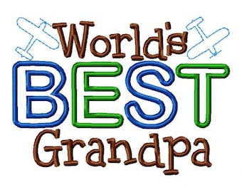 Embroidery Design World's Best Grandpa Applique Embroidery Sayings in the hoop sixe 5x7 6x10  Instant Download