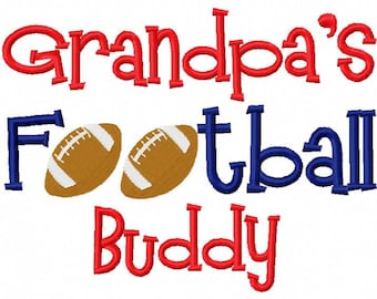 Embroidery Design Grandpa's Football Buddy Machiene Embroidery  Saying 4x4 5x7 6x10 hoop Instant Download