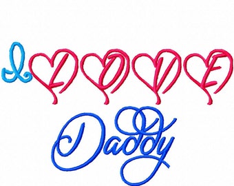 Father's Day Embroidery Design I Love Daddy Embroidery Saying in 4x4 5x7 6x10 hoop Instant Download