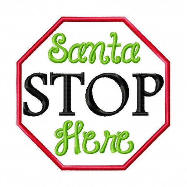 Christmas Embroidery Design  Santa Stop Here Christmas Applique  4x4 5x7 6x10 hoop Instant Download