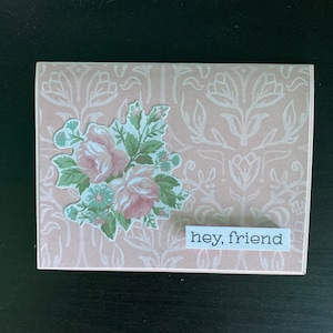 Just Because or Hey Friend Handmade Greeting Card, Encouraging Friendship Card