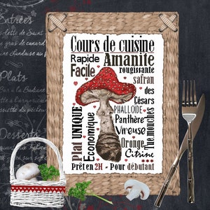 May include: A framed illustration of a red and white mushroom with the text "Cours de cuisine" and "Amanite" in French. The text also includes "Rapide", "Facile", "Prêt en 2H", and "Pour débutant".