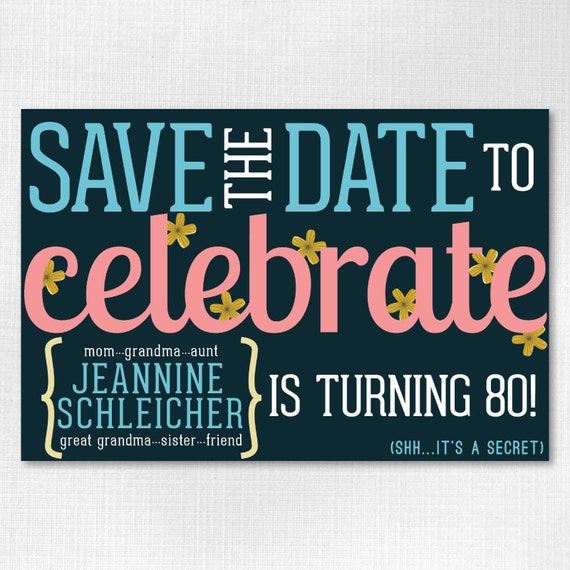 Custom Birthday Save The Date 4x6 Downloadable Flowery Save Etsy Custom Birthday Save The Date 4x6 Downloadable Flowery Save Etsy