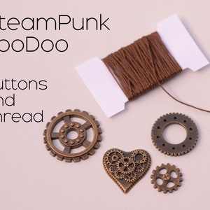 May include: A spool of brown thread, four bronze gears, and the text "SteamPunk VooDoo Buttons and Thread".