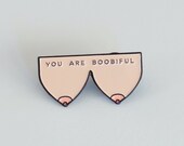 You Are Boobiful , Enamel Pin