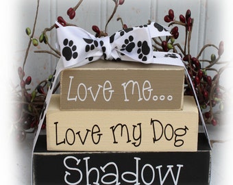 Personalized Love Me Love My Dog Itty Bitty 'Wood Block Sign