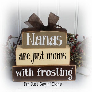Nanas Are Just Moms With Lots Of Frosting Itty Bitty Stacking Blocks, Tiered Tray Decor, Grandmother Blocks, wood block decor, family sign