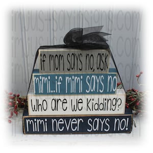 If Mom Says No Ask Mimi Itty Bitty Wood Stacking Blocks