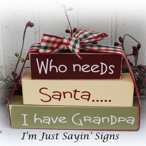 Who Needs Santa I Have Grandpa Itty Bittty Blocks NO CUSTOM This LISTING