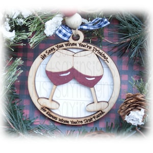 He Sees You When You&#39;re Drinking Christmas Ornament, Tree Ornament, Christmas DEcor, Wine Lover Ornament, Alcohol Ornament, Funny Ornament