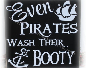Even PIRATES Wash Their Booty BATH SIGN Bathroom Wall Hanger Hanging ...