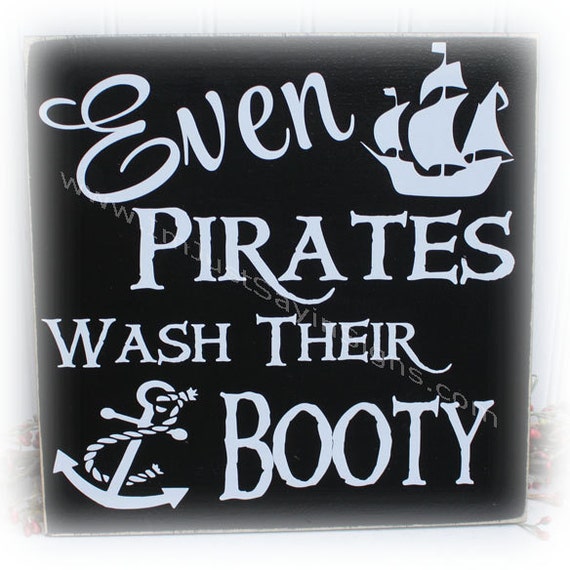 Even Pirates Wash Their Booty Wood Sign | Etsy