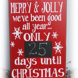 We're Merry & Jolly We've Been Good All Year Countdown to Christmas Wood Sign
