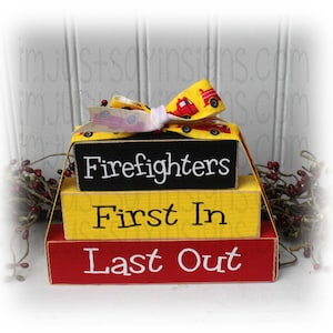 Firefighters First In Last Out Itty Bitty Wood Stacking Blocks
