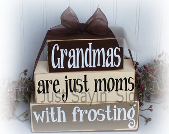 Grandmas Are Just Moms With Frosting Wood Stacking Blocks