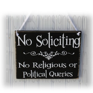 No Soliciting No Religious or Political Queries Wood Sign