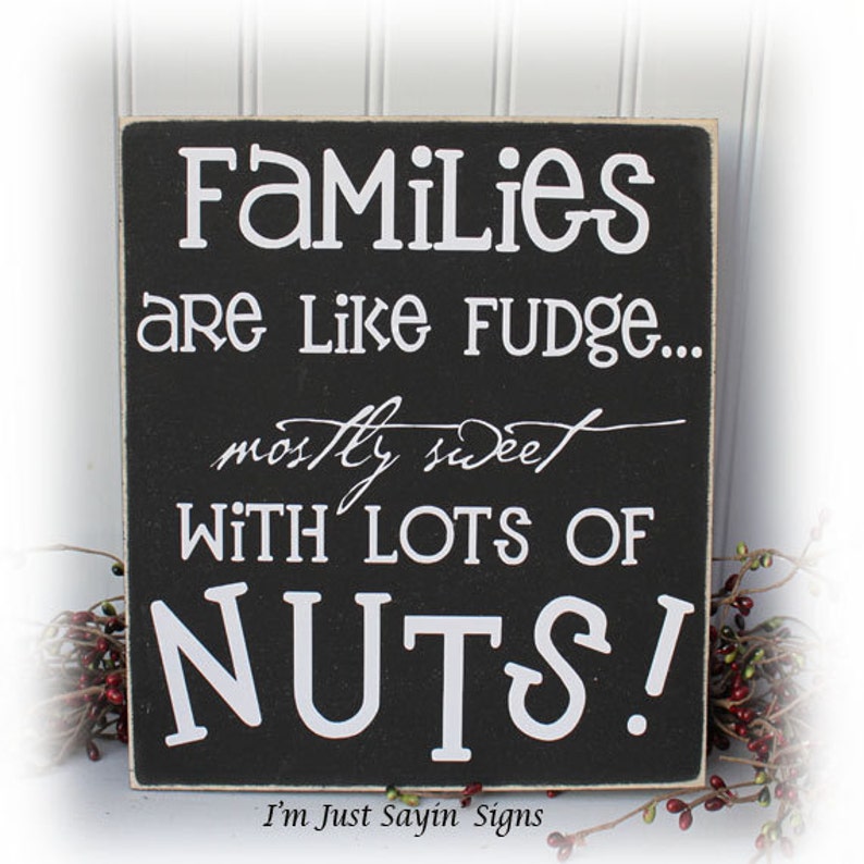 Families Are Like Fudge Mostly Sweet With Lots of Nuts Wood Sign - Etsy