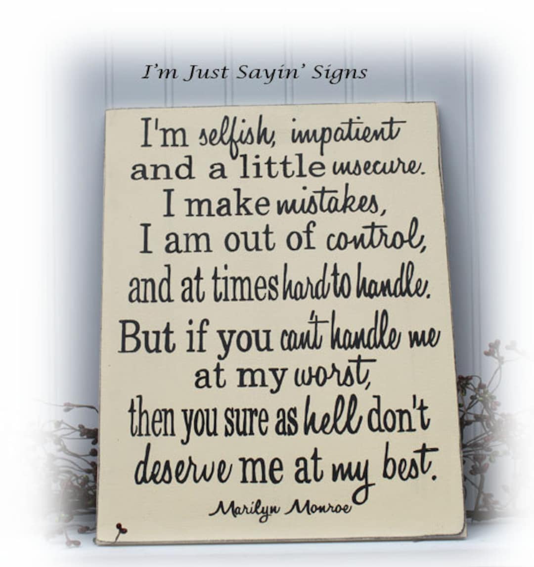 I'm Selfish, Impatient and A Little Insecure Marilyn Monroe Quote Wood Sign  - Etsy, image size:1080x1147