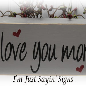 I Love You More Wood Block Sign 画像 1