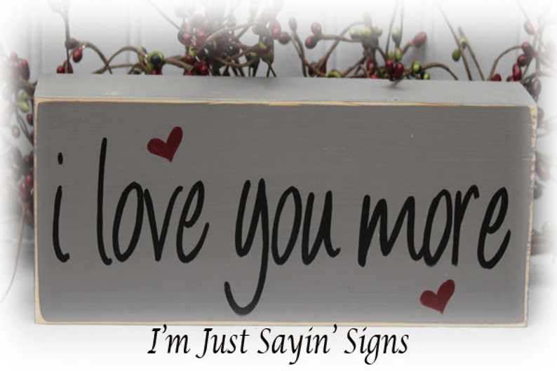 I Love You More Wood Block Sign image 1