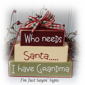 Who Needs Santa I Have Grandma Itty Bitty Blocks NO CUSTOM This LISTING