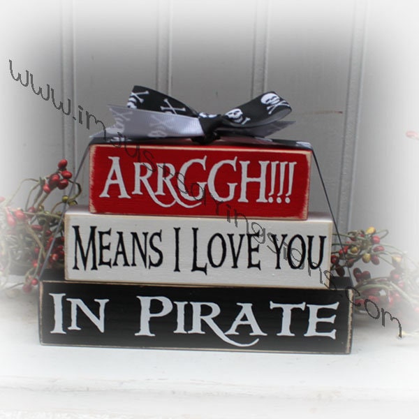 Arrggh Means I Love You In Pirate Itty Bitty Wood Stacking Blocks