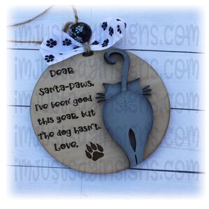 Dear Santa Paws Christmas Ornament, Pet Lover Ornament, Cat Ornament, Funny Ornament, Tree Ornament, Christmas Decoration, Crazy Cat Lady