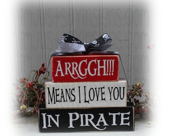 Arrggh Means I Love You In Pirate Itty Bitty Wood Stacking Blocks