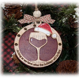 As long as we have wine ornament/wine ornament/wine lover ornament/wine drinker ornament/christmas ornament