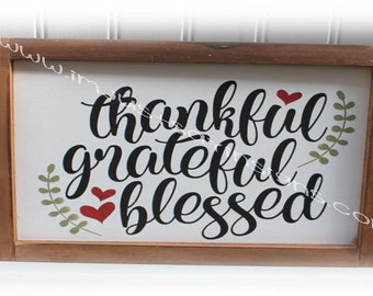 Thankful Grateful Blessed Farmhouse Sign