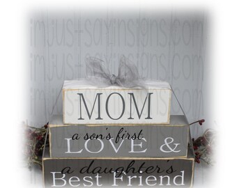 Mom A Son's First Love A Daughter's Best Friend Wood Stacking Blocks