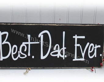 Best. Dad. Ever. Wood Sign