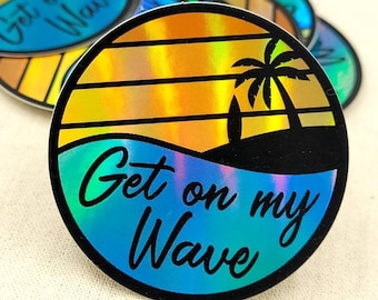 Get On My Wave Holographic Beach Sticker