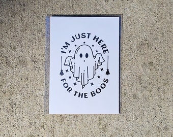 Here For The Boos – Letterpress Print - 5x7" - Multiple Colors