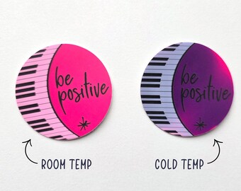 Be Positive – Color Changing – Temp Reactive – Sticker