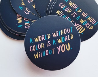 A World Without You 2.5" Sticker
