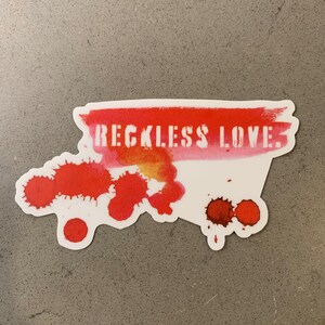 Reckless Love Sticker - Vinilo, resistente a la intemperie y apto para lavavajillas