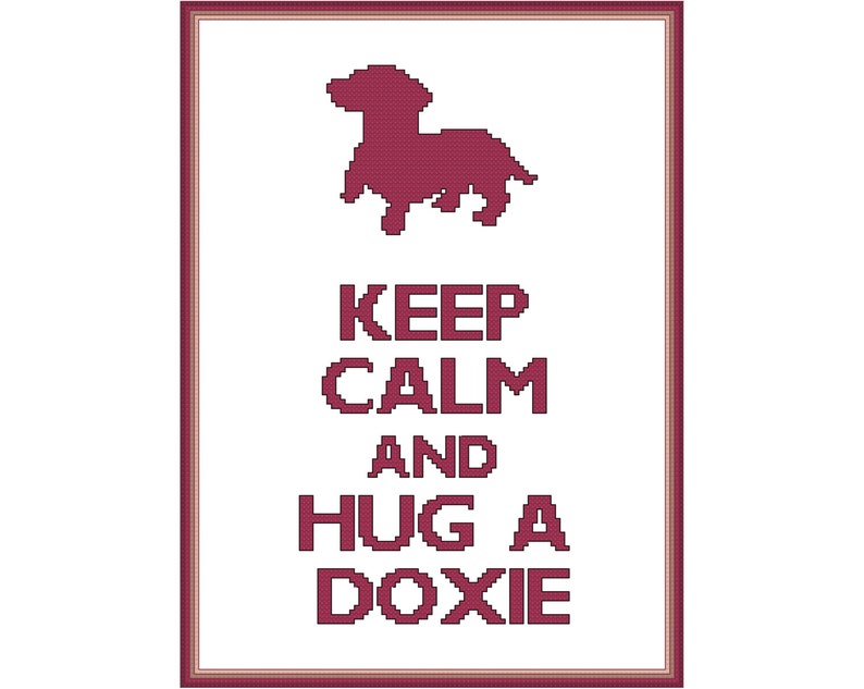 Keep Calm and Hug a Doxie Cross Stitch Pattern Etsy