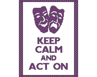 Keep Calm and Act On Cross Stitch Pattern
