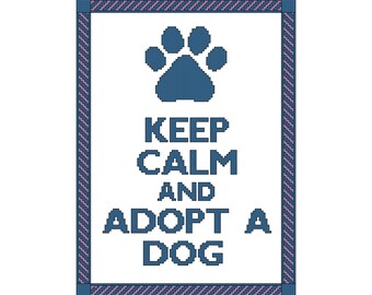 Keep Calm and Adopt a Dog Cross Stitch Pattern