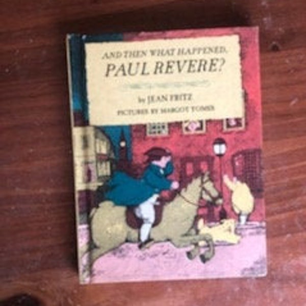 1973 Weekly Reader Children's Book Club Hardcover And Then What Happened, Paul Revere? by Jean Fritz, Margot Tomes, History Children's, 70s