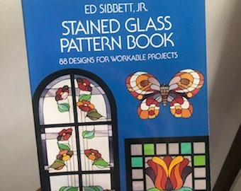 Ed Sibbett, JR. Stained Glass Pattern Book, 88 Designs For Workable Projects, Stained Glass Reference Book, Stained Glass Patterns Book