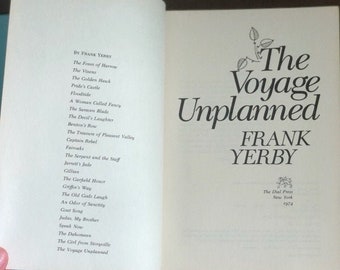 Vintage Hardcover 1974 The Voyage Unplanned, The Dial Press, by Frank Yerby, Voyage Unplanned, 1970s Books, 70s Book, Frank Yerby 1974