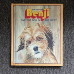 Second Printing 1979 Hardcover Joe Camp's Benji Fastest Dog in the West, Benji the dog books, Benji in the West, Western Kid Books, Westerns