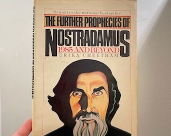 Vintage Copyright 1985 Hardcover Sequel to the national bestseller The Further Prophecies of Nostradamus 1985 and Beyond by Erika Cheetham