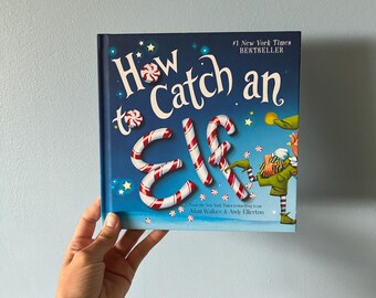 Used Hardcover NY Times Bestseller How to Catch An Elf by Adam Wallace and Andy Elkerton, How to Catch an Elf Book, Christmas Book